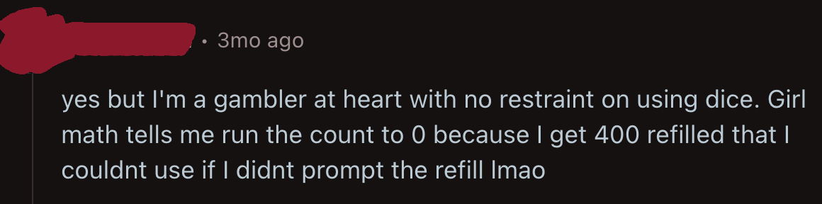 A Reddit comment joking about running the dice count to zero to trigger a refill.